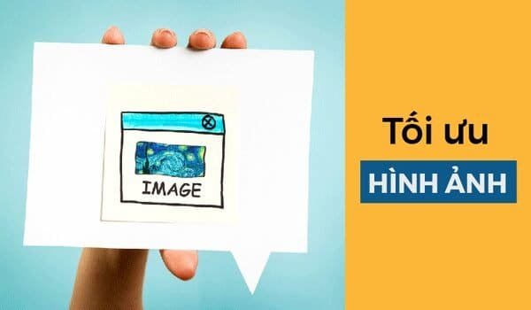 Tối ưu hoá hình ảnh chuẩn SEO chỉ với 6 bước đơn giản